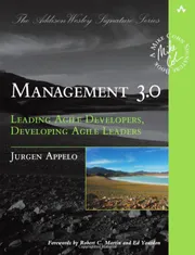 Management 3.0: Leading Agile Developers, Developing Agile Leaders